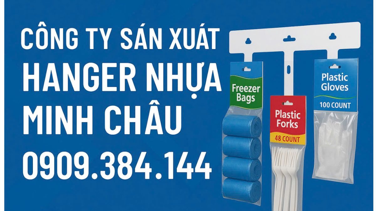 Cơ sở gia công hanger túi nhựa theo yêu cầu